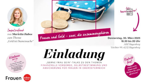 „Gerne Frau sein“ – Talk in Hagenberg zum Thema finanzielle Vorsorge, Selbstbestimmung und Absicherung für Frauen