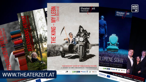 Festival Theaterzeit in Freistadt 20.7.-5.8.2023 in der Messehalle