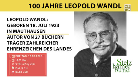 100 Jahre Leopold Wandl – Stelzhamerbund ehrt Mauthausener Original