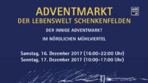 Ankündigung Adventmarkt der Lebenswelt Schenkenfelden 2017