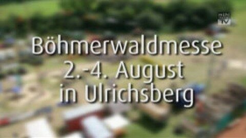 Ankündigung Böhmerwaldmesse 2013